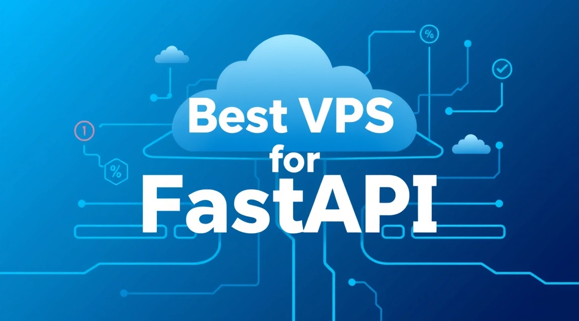 Best VPS for FastAPI in 2026: Production