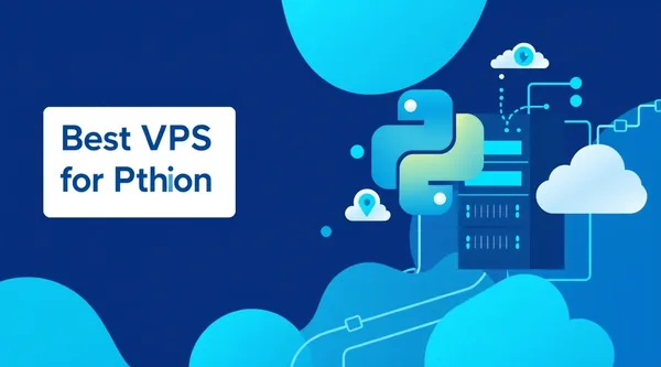 Best VPS for Python Development: Django, Flask, FastAPI