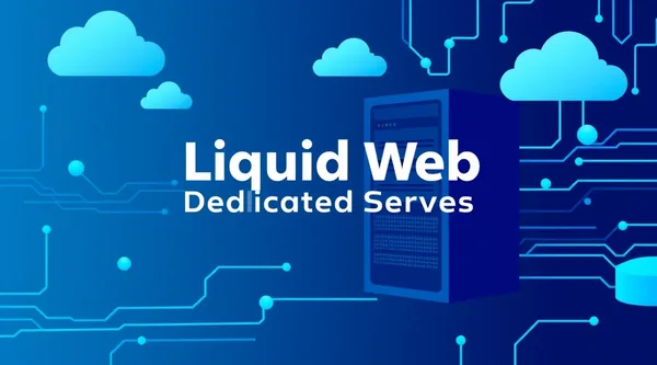 Liquid Web Dedicated Server: обзор 2026 — за что платят премиум