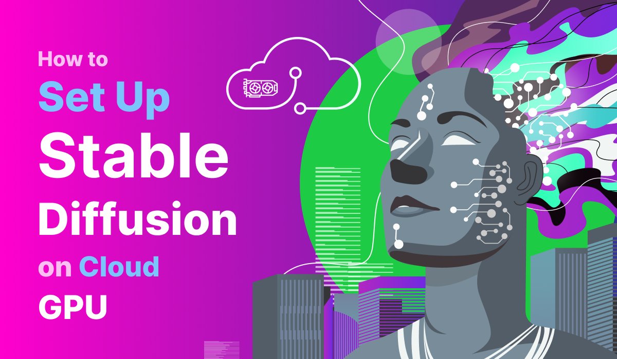 Optimizing ComfyUI Stable Diffusion with Cloud GPUs GPU cloud